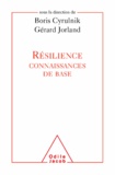 Boris Cyrulnik et Gérard Jorland - Résilience - Connaissances de base.