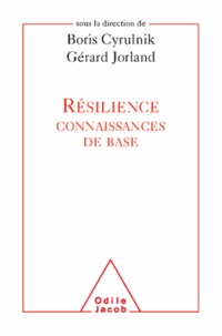 Boris Cyrulnik et Gérard Jorland - Résilience - Connaissances de base.