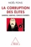 Noël Pons - Corruption des élites (La) - Expertise, lobbying, conflits d'intérêts.