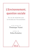 Robert Rochefort et Dominique Voynet - L'environnement, question sociale - Dix ans de recherche pour le ministère de l'Environnement.