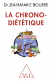 Jean-Marie Bourre - Chrono-Diététique (La).