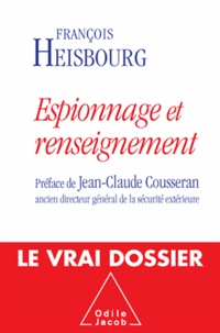 François Heisbourg - Espionnage et renseignement - Le vrai dossier.