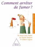 Henri-Jean Aubin et Patrick Dupont - Comment arrêter de fumer ?.