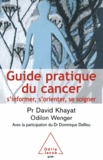David Khayat - Guide pratique du cancer - S'informer, s'orienter, se soigner.