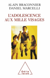 Alain Braconnier et Daniel Marcelli - Adolescence aux mille visages (L').