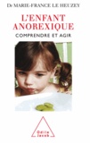 Marie-France Le Heuzey - Enfant anorexique (L').