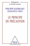 Philippe Kourilsky et Geneviève Viney - Principe de précaution (Le).