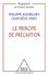 Geneviève Viney et Philippe Kourilsky - LE PRINCIPE DE PRECAUTION. - Rapport au Premier ministre.