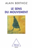 Alain Berthoz - Sens du mouvement (Le).