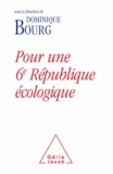 Dominique Bourg - Pour une 6e République écologique.