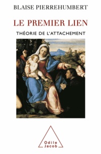 Blaise Pierrehumbert - Premier lien (Le) - Théorie de l'attachement.