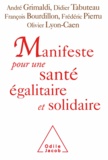 André Grimaldi et Didier Tabuteau - Manifeste pour une santé égalitaire et solidaire - [Bandeau : 123 personnalités s'engagent].