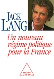 Jack Lang - Un nouveau régime politique pour la France.