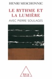 Henri Meschonnic et Pierre Soulages - Rythme et la Lumière (Le).