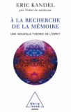 Eric Kandel - À la recherche de la mémoire - Une nouvelle théorie de l'esprit.