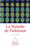 Pierre Pollak - Maladie de Parkinson (La).