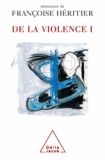 Françoise Héritier - De la violence I.