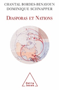 Chantal Bordes-Benayoun et Dominique Schnapper - Diasporas et Nations.