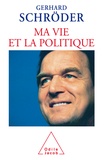 Gerhard Schröder - Ma vie et la politique.