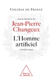 Jean-Pierre Changeux - L'homme artificiel au service de la société.