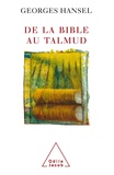 Georges Hansel - De la Bible au Talmud - Suivi de L'itinéraire de pensée d'Emmanuel Levinas.