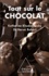 Katherine Khodorowsky et Hervé Robert - Tout sur le Chocolat.