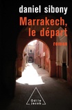 Daniel Sibony - Marrakech, le départ.