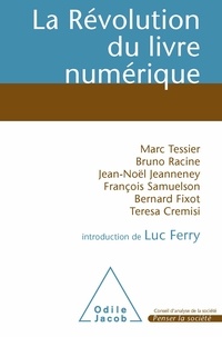 Bruno Racine et Marc Tessier - La Révolution du livre numérique.