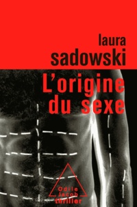 Laura Sadowski - Origine du sexe (L').