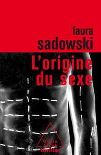Laura Sadowski - L'origine du sexe.
