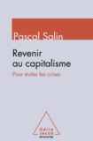 Pascal Salin - Revenir au capitalisme - Pour éviter les crises.