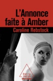 Caroline Rebstock - Annonce faite à Amber (L').