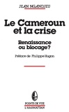  XXX - Le Cameroun et la crise, renaissance ou blocage.