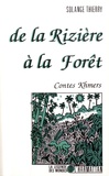Solange Thierry - De la Rizière à la Forêt - Contes Khmers.