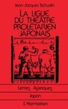 Jean-Jacques Tschudin - La Ligue du théâtre prolétarien japonais.