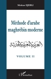 Moktar Djebli - Méthode d'arabe maghrébin moderne - Tome 2, Corrigé des exercices et glossaire arabe-français et français-arabe.