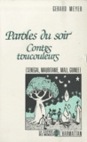 Gérard Meyer - Paroles du soir - Contes toucouleurs (Sénégal, Mauritanie, Mali, Guinée).