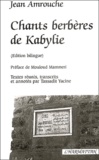 Jean Amrouche - Chants berbères de Kabylie - Edition bilingue français-berbère.