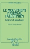 Nadine Picaudou - Le mouvement national palestinien - Genèse et structures.