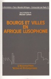 Michel Cahen - Bourgs et villes en Afrique lusophone.