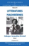 Jacqueline Arnaud - Littératures maghrébines. - tome 1.
