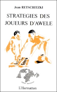 Jean Retschitzki - Strategies Des Joueurs D'Awele.