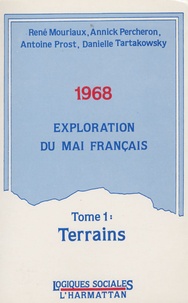 René Mouriaux - 1968 - Exploration du mai français, Tome 1 : Terrains.