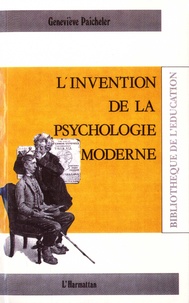Geneviève Paicheler - L'invention de la psychologie moderne.
