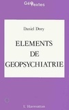 Daniel Dory - Eléments de géopsychiatrie.