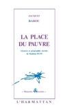 Jacques Barou - La place du pauvre - Histoire et géographie sociales de l'habitat HLM.