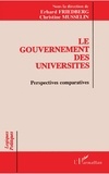 Erhard Friedberg et Christine Musselin - Le gouvernement des universités - Perspectives comparatives.