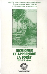  Groupe d'histoire des forêts et Andrée Corvol - Enseigner et apprendre la forêt - XIXe-XXe siècles.