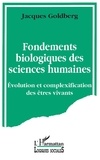 Jacques Golberg - Fondements biologiques des sciences humaines - Evolution et complexification des êtres vivants.