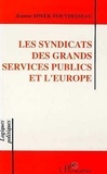 J Siwek-Pouydesseau - Les syndicats des grands services publics et l'Europe.